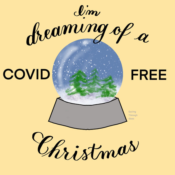 I'm Dreaming of a COVID Free Christmas