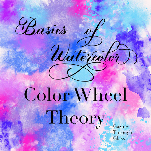 Free Art For All - Watercolor Basics - Color Wheel Theory