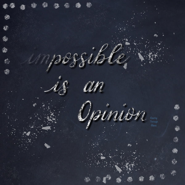 Impossible is an Opinion